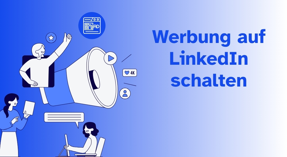 Titel und Illustration auf blauem Hintergrund zum Thema Werbung auf LinkedIn schalten